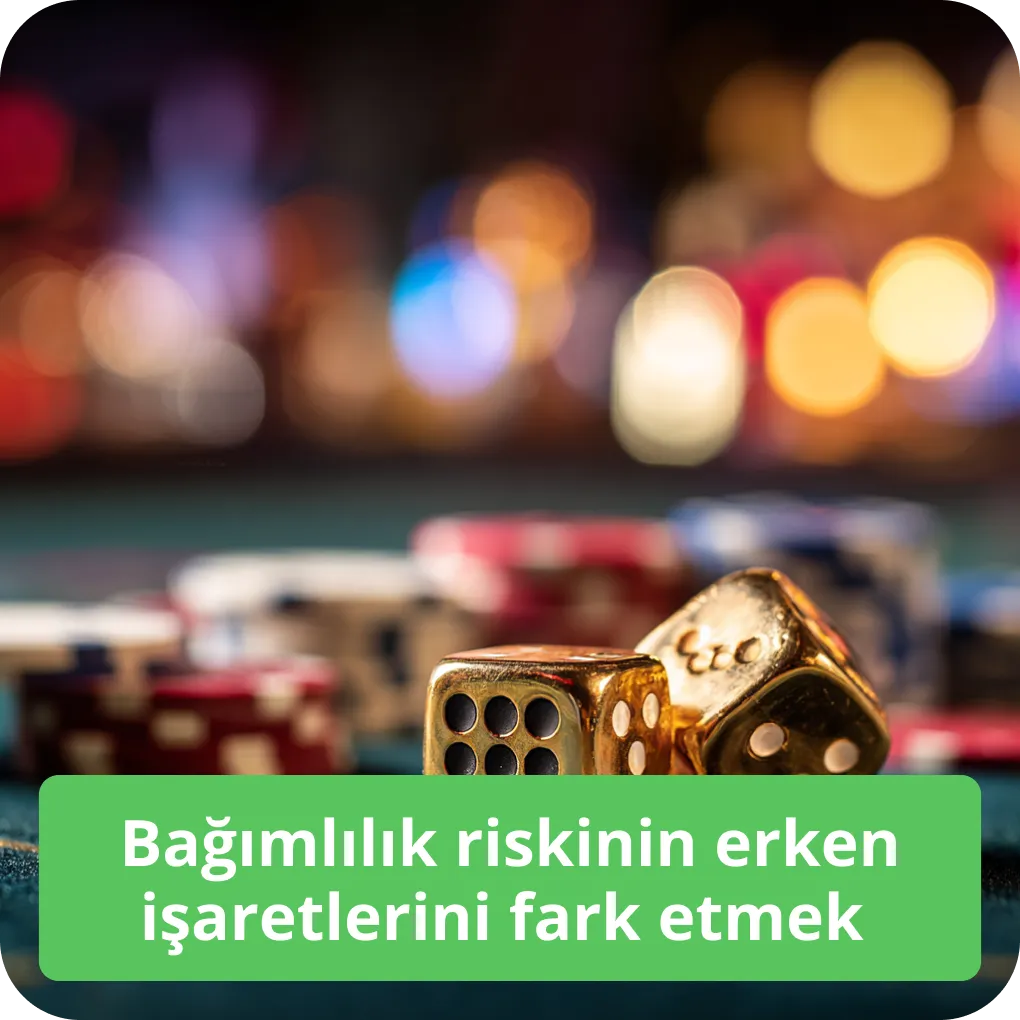 Bağımlılık riskinin erken işaretlerini fark etmek